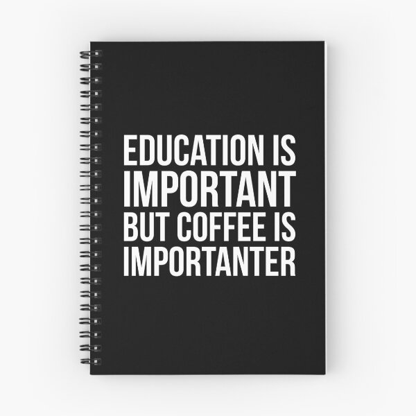 Item preview, Education Is Important But Coffee Is Importanter designed and sold by evokearo.