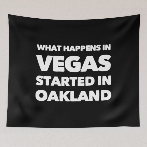 Item preview, What Happens In Vegas Started In Oakland designed and sold by Artistive.