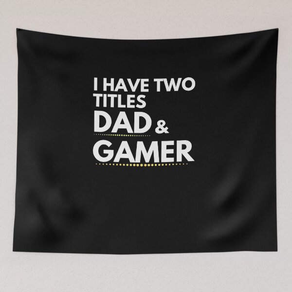 Item preview, I Have Two Titles Dad and Gamer designed and sold by Emerg-Apparel.