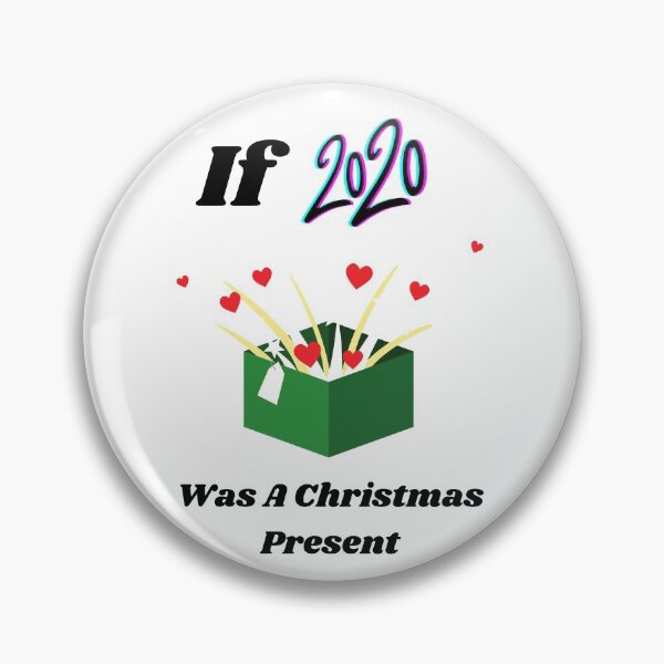 Item preview, if 2020 was a christmas present,Gift Funny designed and sold by piskwi.