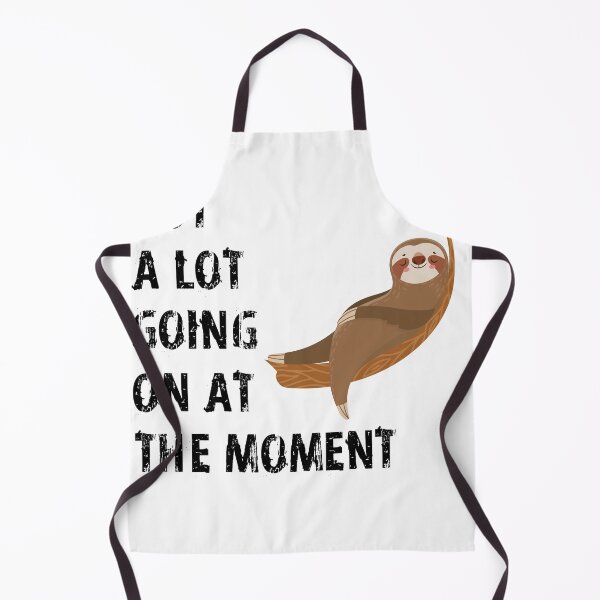 Item preview, NOT A LOT GOING ON AT THE MOMENT - LAZY SLOTH designed and sold by masterbones.