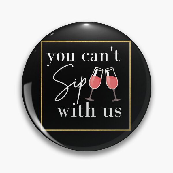 Item preview, Sip With Us designed and sold by Vivoh12.