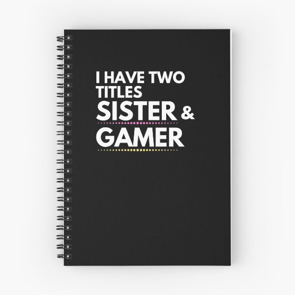 Item preview, I Have Two Titles Sister and Gamer designed and sold by Emerg-Apparel.