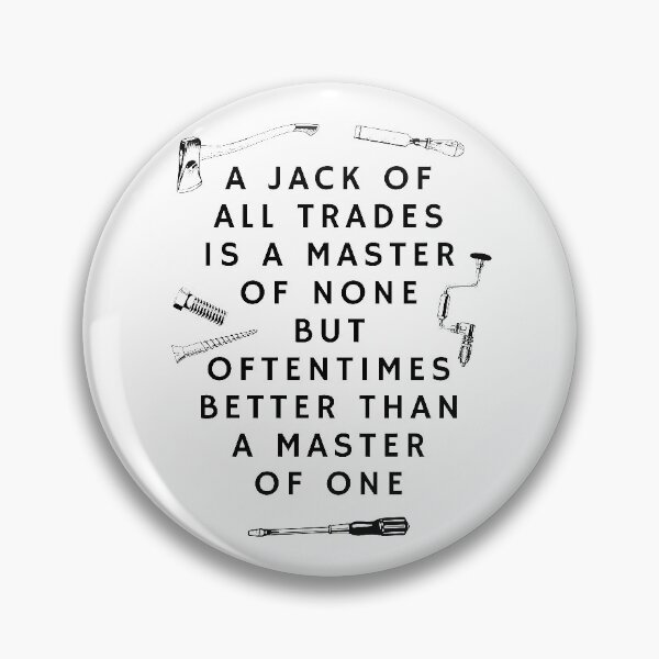 Item preview, Jack of All Trades designed and sold by l8yofthelake.