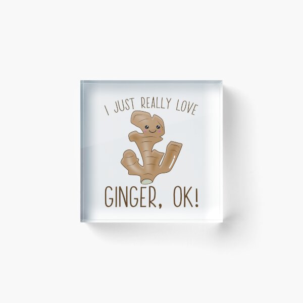 Item preview, I Just Really Love Ginger Ok! Kawaii Ginger designed and sold by Kawaiindoodle.