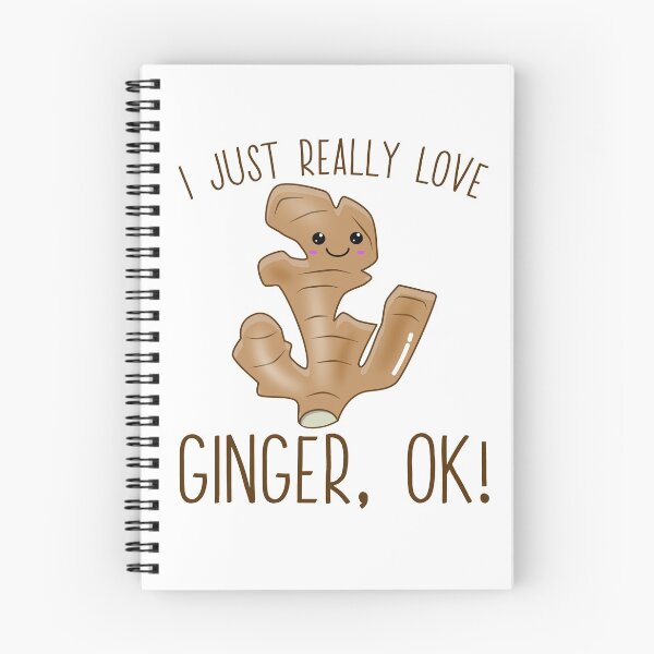 Item preview, I Just Really Love Ginger Ok! Kawaii Ginger designed and sold by Kawaiindoodle.