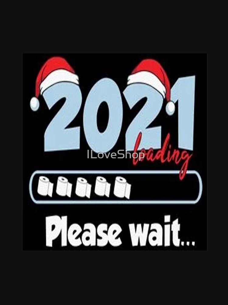 2021 Loading Please Wait by ILoveShop