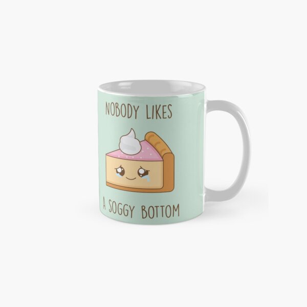 Item preview, Nobody likes a soggy bottom, The Great British bake off designed and sold by HappyLime.