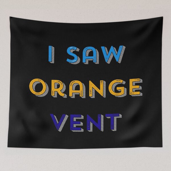 Item preview, Funny Popular Online Game “I Saw Orange Vent” Blue and orange Text designed and sold by gobbieshoppe.