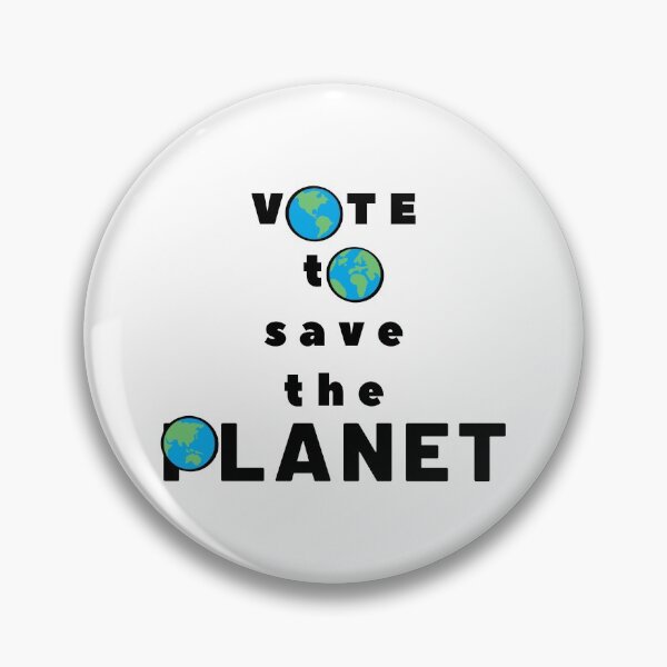 Item preview, VOTE to save the PLANET designed and sold by verolynne.
