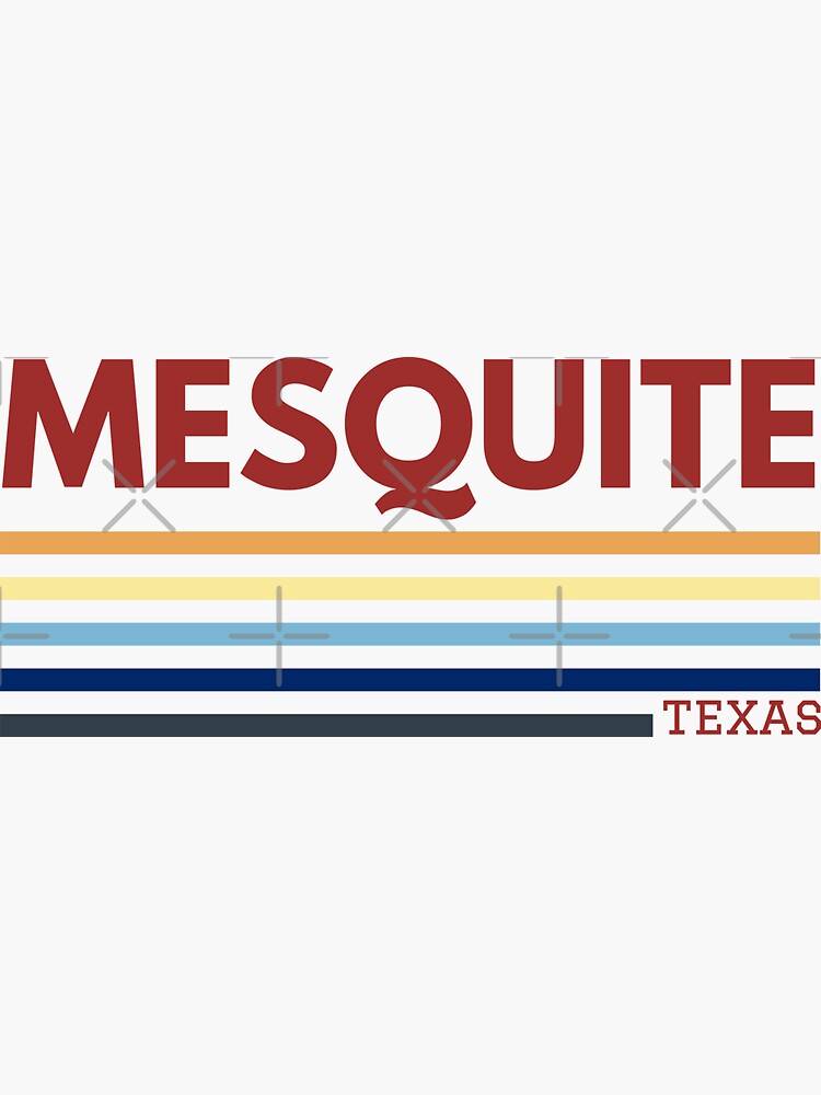 "Mesquite Texas" Sticker for Sale by Taumaturgo Redbubble