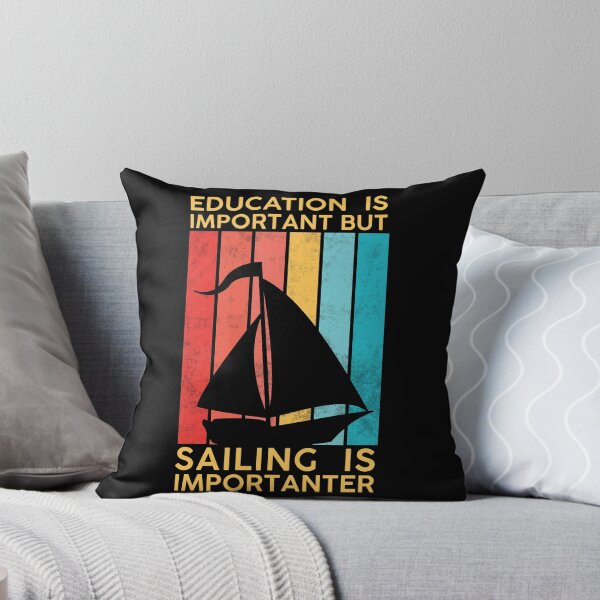 Item preview, Education Is Important But Sailing Is Importanter  designed and sold by DeeXdesigns.