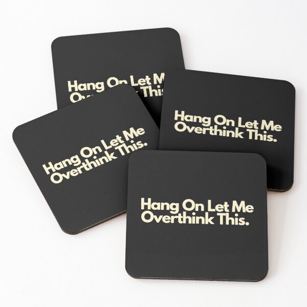 Item preview, Hang On Let Me Overthink This designed and sold by Imaginative Expressions⭐️ ⭐️ ⭐️ ⭐️ ⭐️.