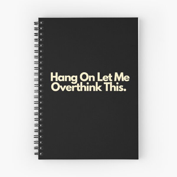 Item preview, Hang On Let Me Overthink This designed and sold by Imaginative Expressions⭐️ ⭐️ ⭐️ ⭐️ ⭐️.