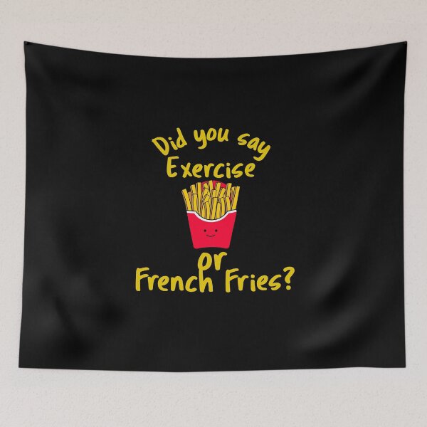 Item preview, French Fries Funny Quote designed and sold by Gevover.