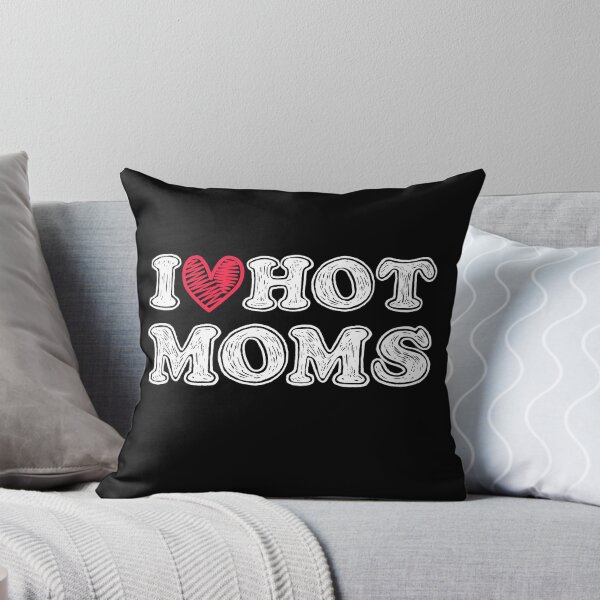 Item preview, I love hot moms  designed and sold by rayla1424.