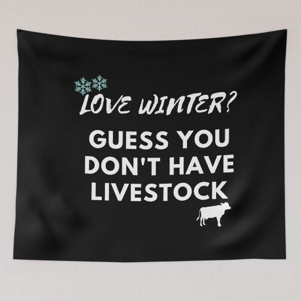 Item preview, Love Winter? Guess You Don't Have Livestock designed and sold by Brimwood.