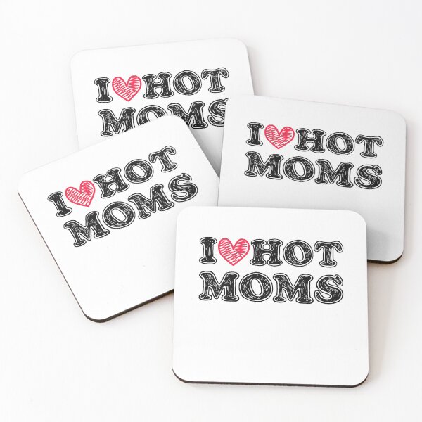 Item preview, I love hot moms  designed and sold by rayla1424.