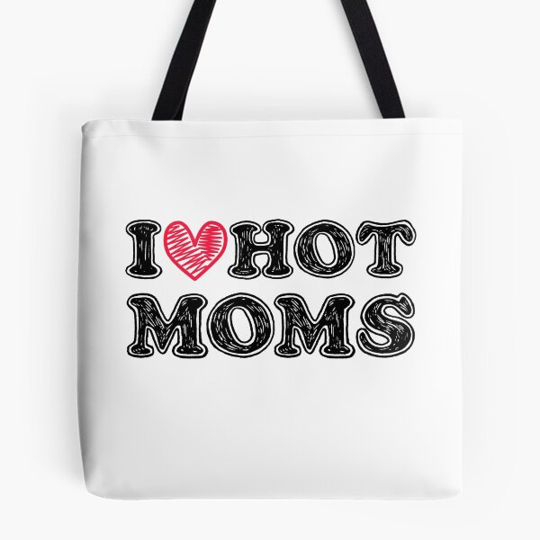 Item preview, I love hot moms  designed and sold by rayla1424.