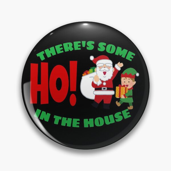 Item preview, THERE'S SOME HO IN THE HOUSE designed and sold by ASsi-Eve.