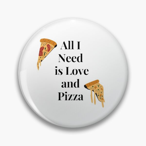 Item preview, All I need is Love and Pizza designed and sold by BohoMoon.