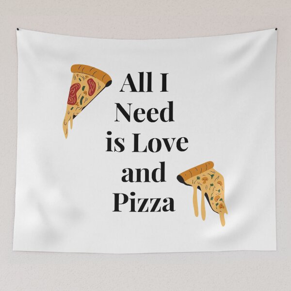 Item preview, All I need is Love and Pizza designed and sold by BohoMoon.