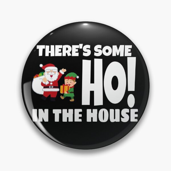 Item preview, THERE'S SOME HO IN THE HOUSE designed and sold by ASsi-Eve.
