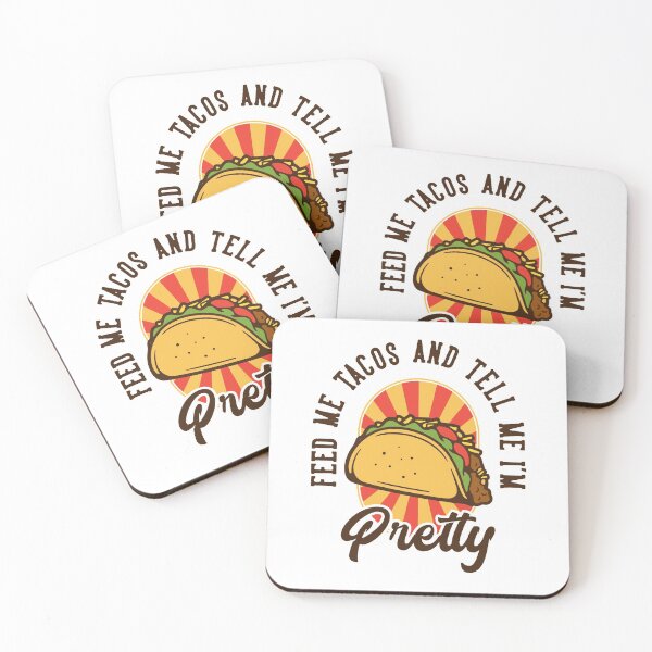 Item preview, Feed Me Tacos And Tell Me I'm Pretty designed and sold by babaeupho.
