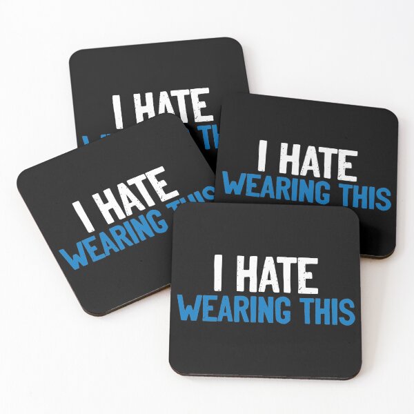 Item preview, I Hate Wearing This designed and sold by Sour Soul.