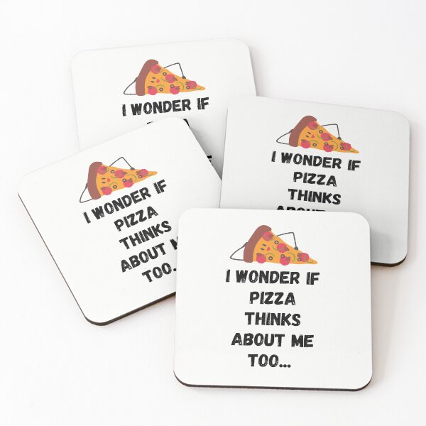 Item preview, I wonder if Pizza thinks about me too designed and sold by BohoMoon.