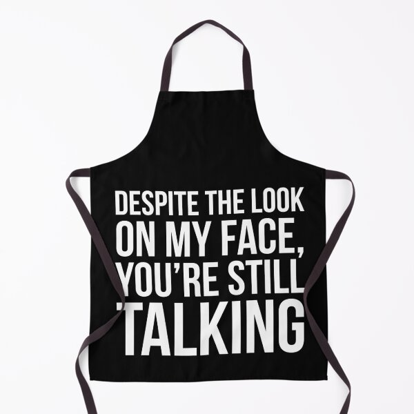 Item preview, Despite The Look On My Face You're Still Talking designed and sold by evokearo.