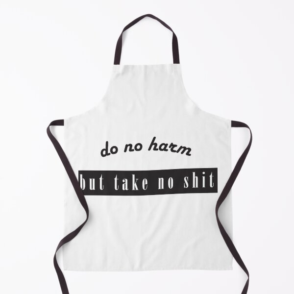 Item preview, Do no harm but take no shit designed and sold by ActuallyDawn.