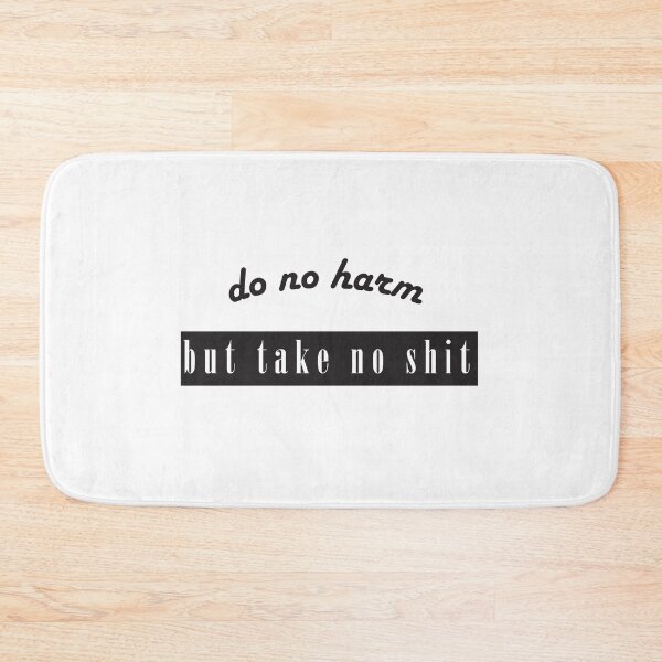 Item preview, Do no harm but take no shit designed and sold by ActuallyDawn.