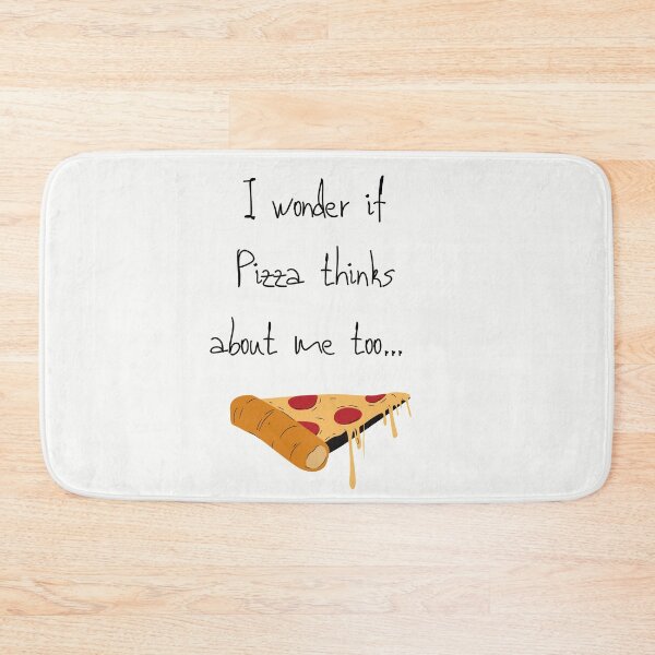 Item preview, I wonder if Pizza thinks about me too  designed and sold by BohoMoon.