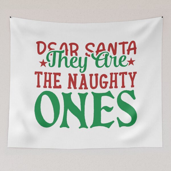 Item preview, Dear Santa They Are The Naughty Ones designed and sold by TamGustam.