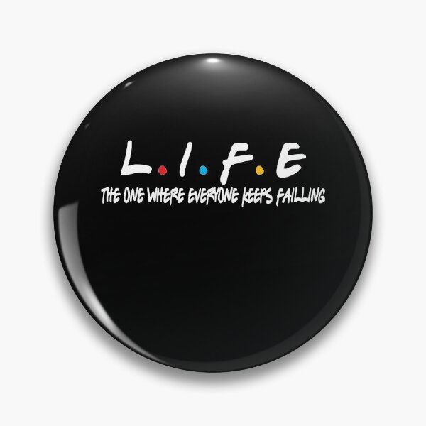 Item preview, Life, The one where everyone keeps falling designed and sold by abdofer7.