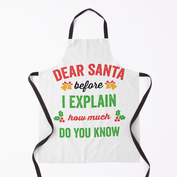 Item preview, Dear Santa Before I Explain How Much Do You Know designed and sold by Avgeek21.