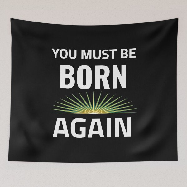 Item preview, You Must Be Born Again designed and sold by Luvjesus2.