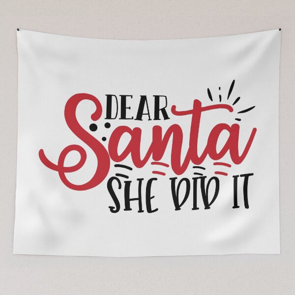 Item preview, Dear Santa She Did It designed and sold by TamGustam.