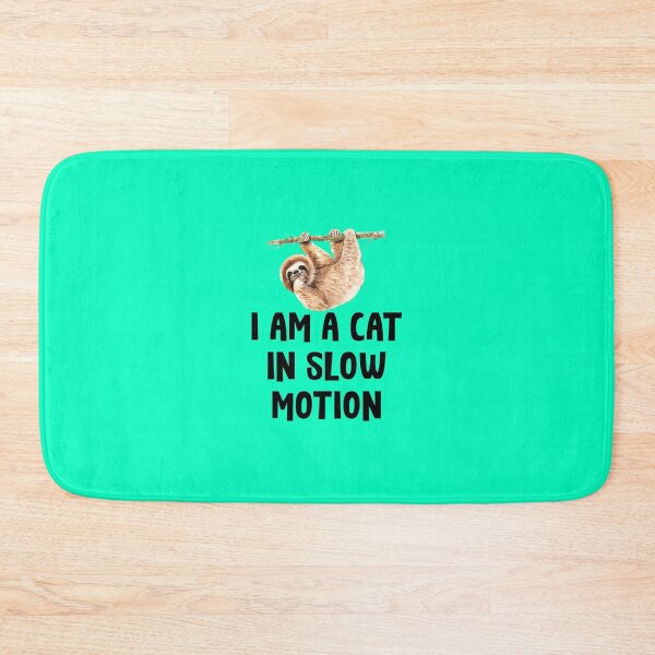 Item preview, I AM A CAT IN SLOW MOTION DESIGN  designed and sold by Picspot.