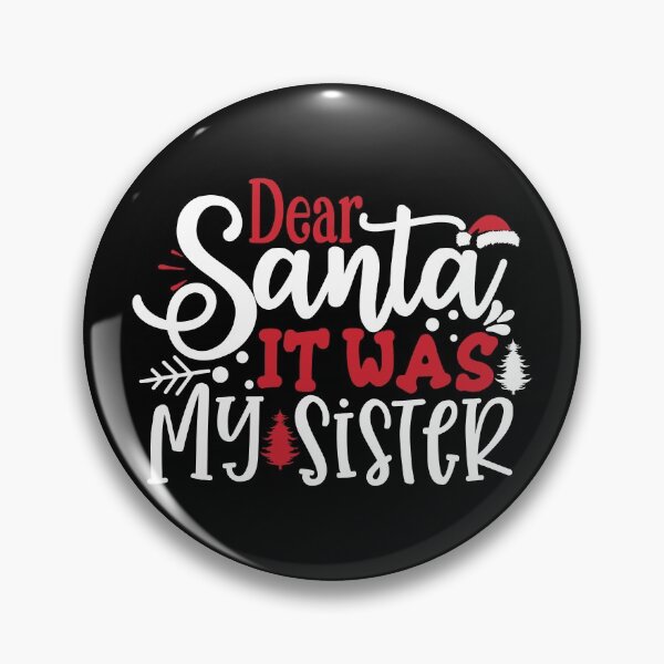 Item preview, Dear Santa It Was My Sister designed and sold by TamGustam.