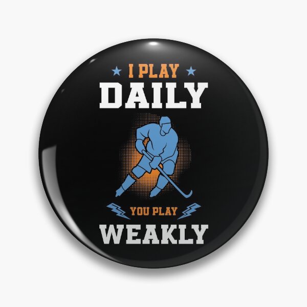 Item preview, Funny Ice Hockey Player I Play Daily You Play Weakly Gift designed and sold by tomtomd.