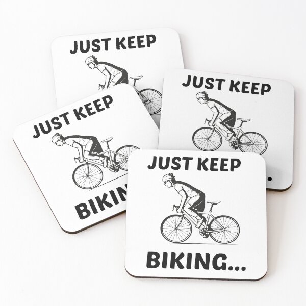 Item preview, Just Keep Biking designed and sold by TakeiteasySH ⭐⭐⭐⭐⭐.