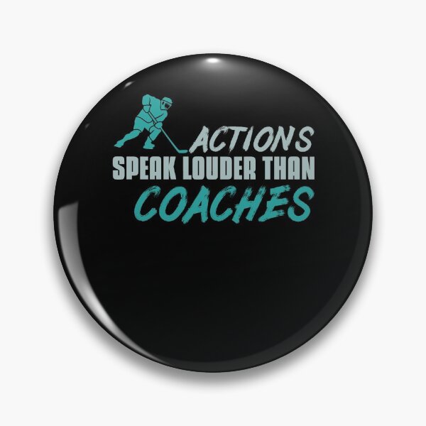 Item preview, Funny Ice Hockey Player Actions Speak Louder Then Coaches designed and sold by tomtomd.
