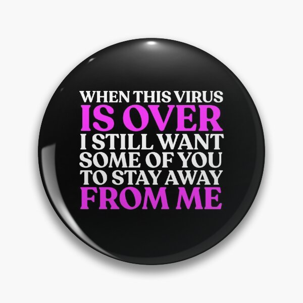 Item preview, When This Virus Is Over, I Still Want Some Of You To Stay Away From Me designed and sold by sadieillust.