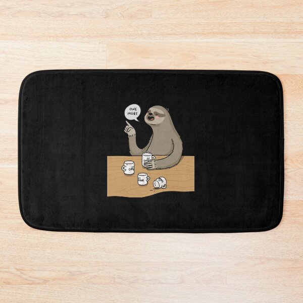 Item preview, ONE MORE COFFEE SLOTH DESIGN  designed and sold by Picspot.