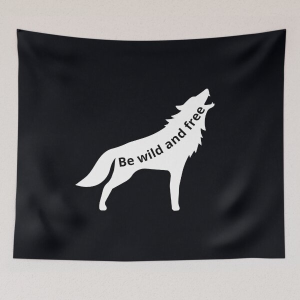 Item preview, "Be Wild And Free" . . . . Lead a free, fulfilling life. Pursue your own goals. designed and sold by JoelsCorner.