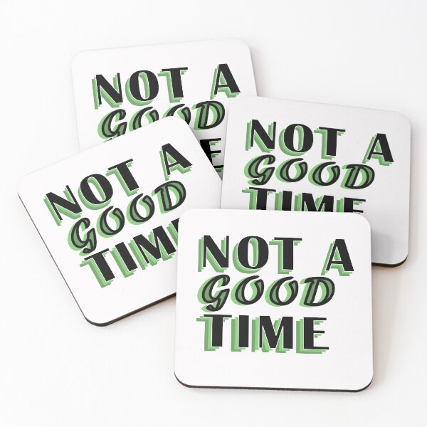 Item preview, Not A Good Time designed and sold by BasicWear.