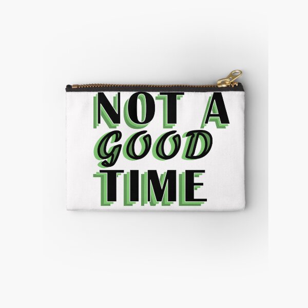 Item preview, Not A Good Time designed and sold by BasicWear.