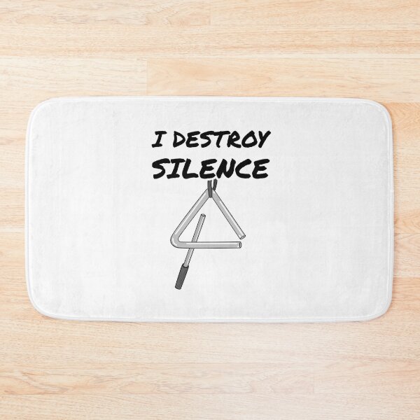 Item preview, I Destroy Silence Triangle Percussionist Drummer Funny designed and sold by doodlerob.